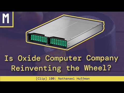 Is Oxide Computer Company Reinventing the Wheel? | Nathanael Huffman