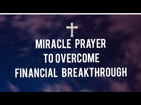 Life changing miracle prayer for a financial breakthrough