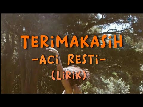 ACI RESTI - TERIMA KASIH (Lirik)