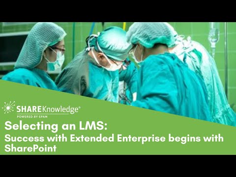 Selecting an LMS: Success with extended enterprise begins with SharePoint