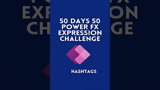 Hashtags Function in #PowerFx - Day 01/50 Days PowerFx Challenge #PowerApps #PowerAppsBeginners
