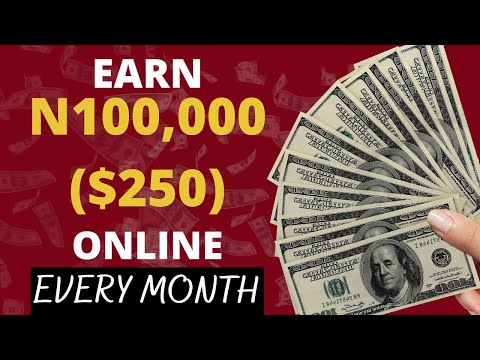 How to make N100,000 ($250) online every month. How to make money online.