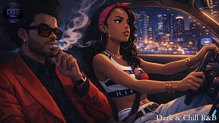 Dark & Chill R&B Mix | ft.  The Weeknd, Aaliyah, SZA, PARTYNEXTDOOR, Drake | New Songs 🌃