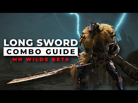 Long Sword Combo Guide | Monster Hunter Wilds Beta