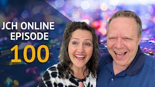 JCH ONLINE EPISODE 100!