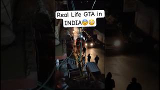 Real Life GTA in INDIA😨😳 #shorts #youtubeshorts #gta #reallifegta