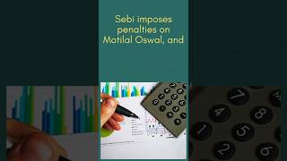 Sebi imposes penalties on Motilal Oswal and. #sebi #india #sensex #india #stockindex #stockbroker