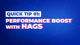 QuickTip 01: Boost Performance with HAGS (Hardware Accelerated GPU Scheduler)