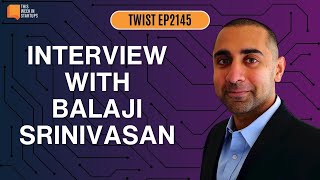 Inside Balaji’s Network State Vision | E2145