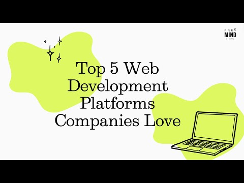 Top 5 Web Development Platforms Startups and SME Companies Love