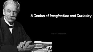 Albert Einstein: A Genius of Imagination and Curiosity