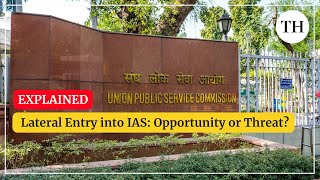 Lateral Entry into IAS: Opportunity or Threat? | Explained