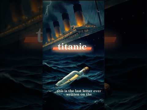 The Last Titanic Letter Found in a Bottle!