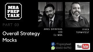 MBA Prep Talk 042 Part 03 - CAT 2019 Overall Strategy and Mocks