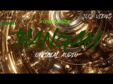 Thangam - Official Audio | Vinush | 333K Creations