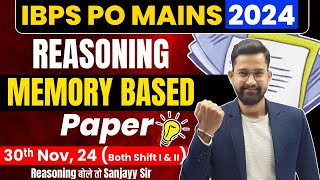 IBPS PO Mains 2024 | Reasoning Memory Based Paper(30th Nov 2024 Shift 1&2 )| Reasoning By Sanjay Sir