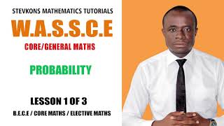 CORE / GENERAL MATHS ------ PROBABILITY (LESSON 1 OF 3)