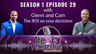 The L3 Perspective - Ep. 29 - Glenn & Cam | The ROI on your decisions