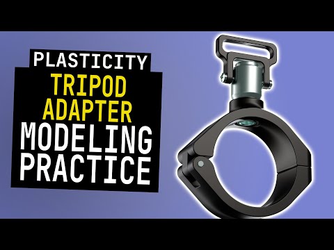 Plasticity | Step-by-Step TUTORIAL #2 | Tripod Adapter PT 1