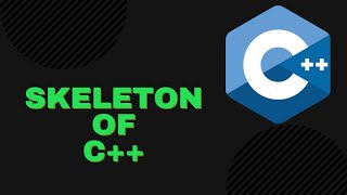 SKELETON OF C++ AND HOW TO RUN THE CODE ON VISUAL STUDIO