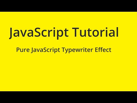 JavaScript Tutorial - Pure JavaScript Typewriter Effect