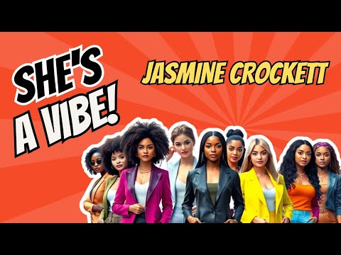 She's a Vibe: Congresswoman Jasmine Crockett