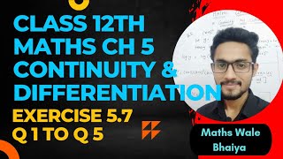 class12 maths ch5 Ex 5.7 Q1 Q2 Q3 Q4 Q5 #continuity #differentiation #class12 #maths #ncert #cbse