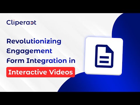 Transform Your Videos: Adding Interactive Forms for Better Viewer Interaction | cliperact.com