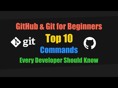 GitHub & Git for Beginners - Top 10 Commands Every Developer Should Know