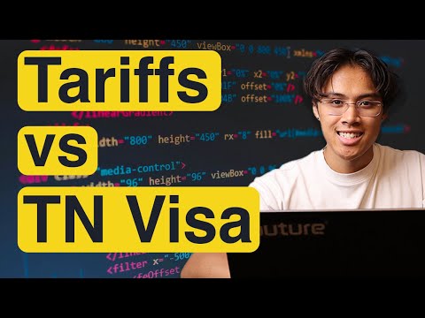 Will Trump's Trade War Impact Your TN Visa & Job?