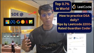 How to Practice DSA Daily - By SDE @ FAANG + Leetcode Guardian (2200+ Rated) | In 2025(Updated)