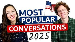 Most Popular English Conversations of 2025