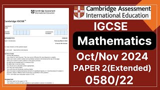 IGCSE MATHS PAPER 2 Oct/Nov 2024 | 0580/22 | Solved