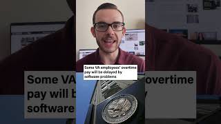 Some VA employees’ overtime pay will be delayed by software problems