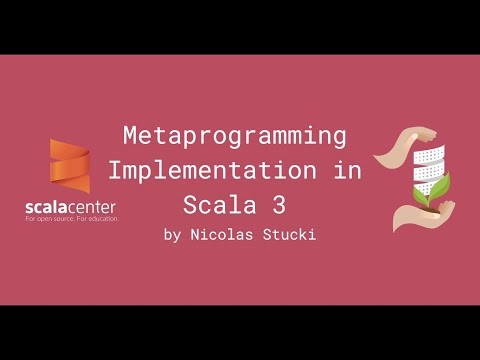Metaprogramming Implementation in Scala 3 – Nicolas Stucki
