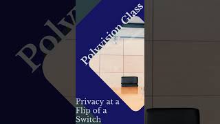Experience the magic of Polyvision® Smart Glass
