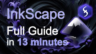 InkScape - Tutorial for Beginners in 13 MINUTES !  [ FULL GUIDE 2025 ]