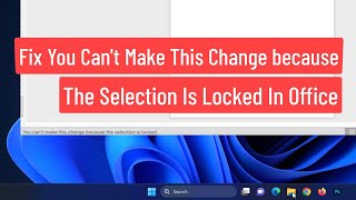 Fix you can't make this change because the selection is locked In Microsoft Office Error