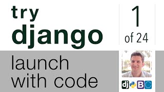Try Django - Launch with Code -1 of 24 - Welcome to Launch with Code
