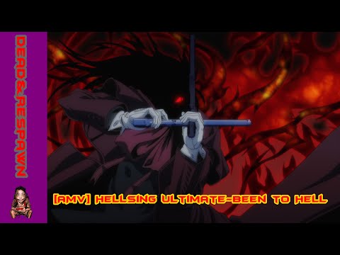 AMV Hellsing Ultimate - Been to Hell