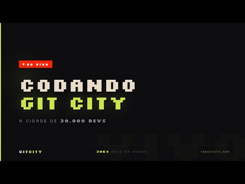 GIT CITY AO VIVO |  LIVE CODING 🔴