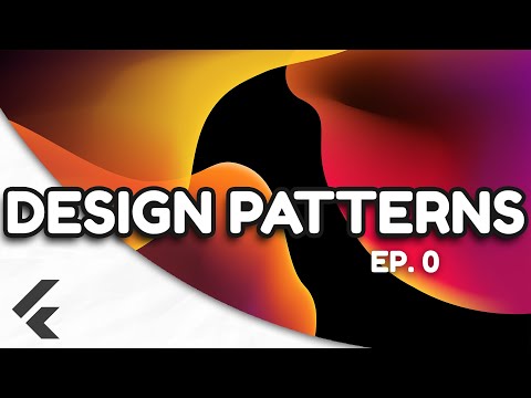 Flutter Design Patterns Ep. 0 -  Introduction & Overview