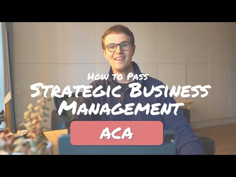 How To Pass Strategic Business Management ACA ICAEW At The First Attempt!
