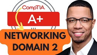 CompTIA A+ Domain 2 | Networking Tools & Troubleshooting | Pass A+ Network Basics | Core 1 (220-1201