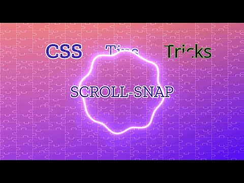 CSS Tips and Tricks -- Scroll-snap