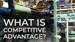 What is a competitive advantage?
