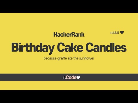 HackerRank - 8 Birthday Cake Candles Explanation & Solution