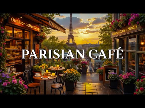 Sunset Jazz at a Parisian Café ☕ Chill Bossa Nova & Soft Jazz Music for Peaceful Moments