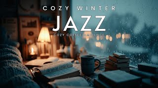 Cozy Winter Jazz ~ Coffee Shop Ambience ~ Relaxing Smooth Instrumental Music for Focus