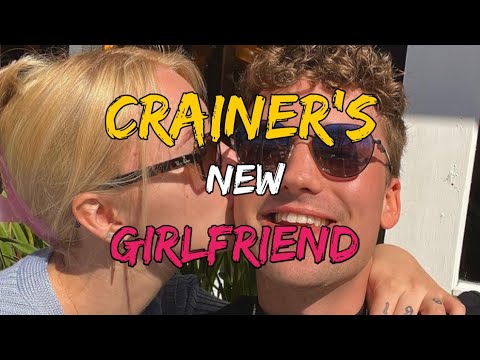 CRAINER's New GIRLFRIEND